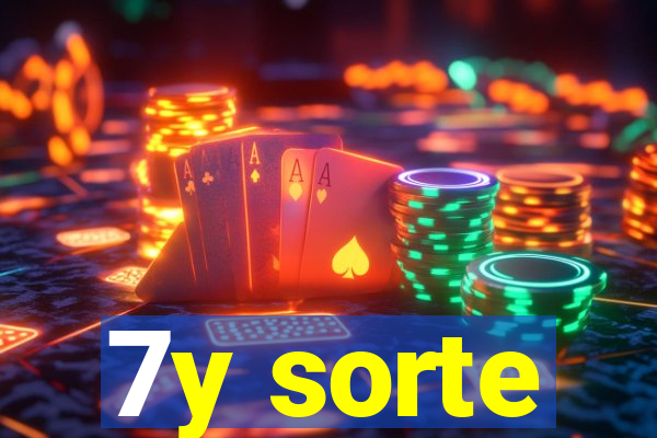 7y sorte